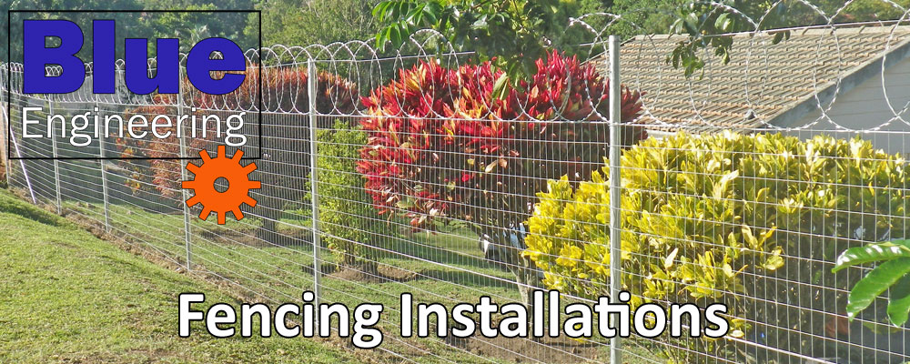 Fencing Installations | Blue Engineering | Durban